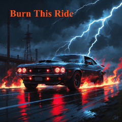 Burn This Ride - REMASTERED - HD
