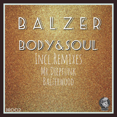 Body&Soul (Balzerwood Remix)