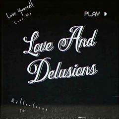 Love and Delusions