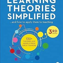 Learning Theories Simplified: ...and how to apply them to teaching BY: Bob Bates (Author) *Online%