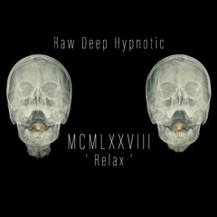 'Relax' (Raw Deep Hypnotic Techno) (126 Bpm)