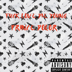 FUCK LOVE DIE YOUNG
