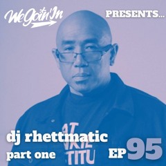 Episode 95 - The DJ Rhettmatic Interview (Part One)