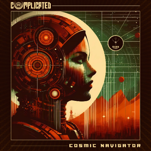 Complicated - Cosmic Navigator ｜ OUT NOW | Techsafari Records