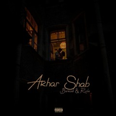 Akhar Shab(Ft.Rude)