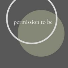 DOWNLOAD EBOOK 📮 Permission to Be (permission to feel) by  Karlee R North [PDF EBOOK