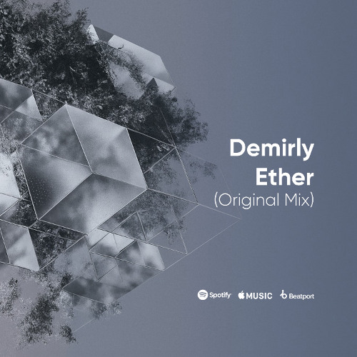 Demirly - Ether (Original Mix)