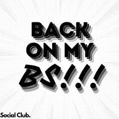 Back On My BS (FREE DOWNLOAD)