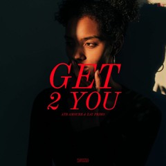 GET 2 YOU (Feat.  Zay Primo)