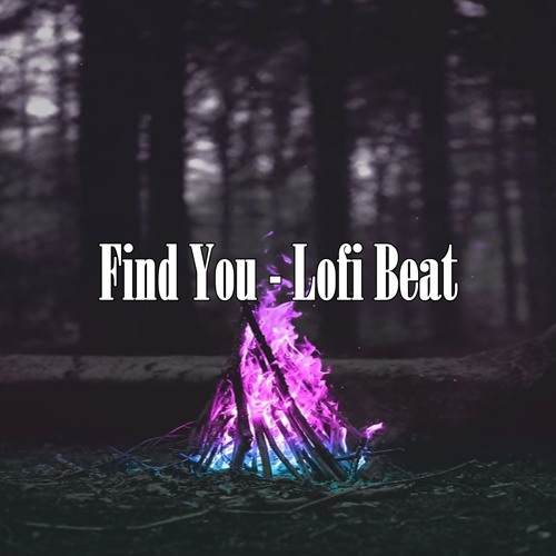 Stream Lofi Chill Music | Listen to Find You - Lofi Beat playlist ...