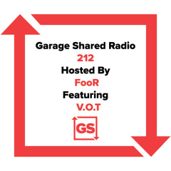 Garage Shared Radio 212 w/FooR Ft. V.O.T