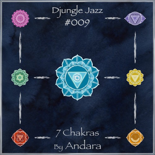 DJ #009 ~ 7 Chakras ➳ by Andara