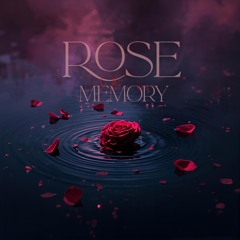 Rose Of Memory