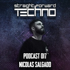 Nicolas Salgado - Straightforward Techno Podcast 017