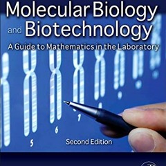 [Get] KINDLE PDF EBOOK EPUB Calculations for Molecular Biology and Biotechnology: A G