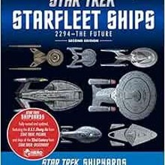 [ACCESS] [EPUB KINDLE PDF EBOOK] Star Trek Shipyards Star Trek Starships: 2294 to the Future 2nd Edi