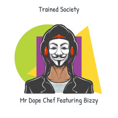 Trained Society Feat Bizzy