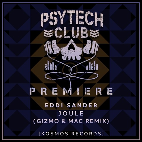 PREMIERE: Eddi Sander - Joule (Gizmo & Mac Remix) [Kosmos Records]