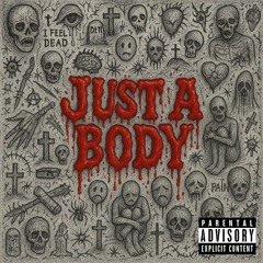 just a body