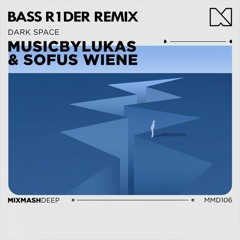 MUSICBYLUKAS & SOFUS WIENE - DARK SPACE (BASS R1DER Remix)