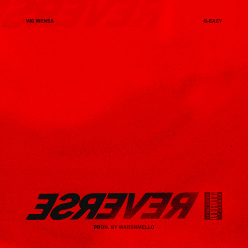 Reverse (feat. G-Eazy)
