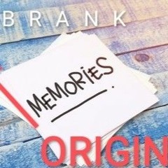 MEMORIES (ORIGINAL.🙌BRANK4💯)