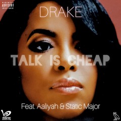 Drake feat. Aaliyah & Static Major - Talk Is Cheap
