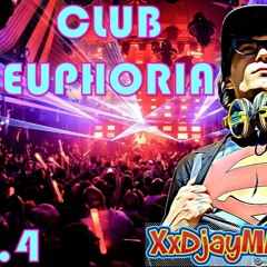 👑 XxDjayMANiACxX - CLUB EUPHORIA 4 👑