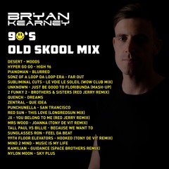 Bryan Kearney's - 90's Old Skool Mix