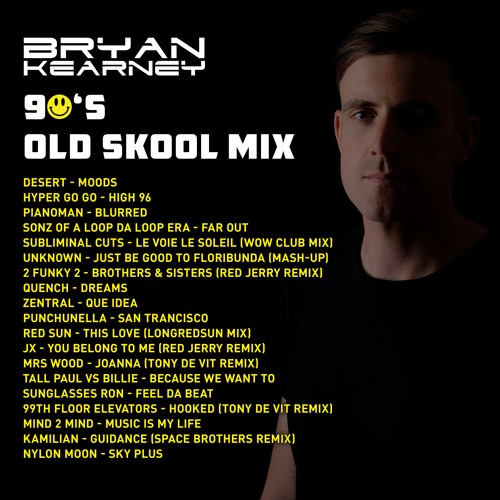 Stream Bryan Kearney's - 90's Old Skool Mix by Bryan Kearney | Listen  online for free on SoundCloud