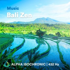 Zen Music "Bali Zen" (Relaxation) ☯ Isochronic Tones | 432 Hz