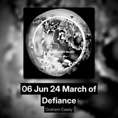 06 Jun 24 March of Defiance