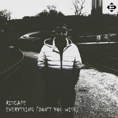 Everything (Don't You Wish) (Original Mix)