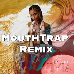 Tyla - Water (MouthTrap Remix)