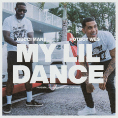 My Lil Dance (feat. Gucci Mane)