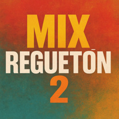 Mix Reguetón 2