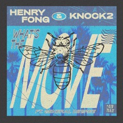 Henry Fong x Knock2 - What's The Move (NECTANZA Remix)
