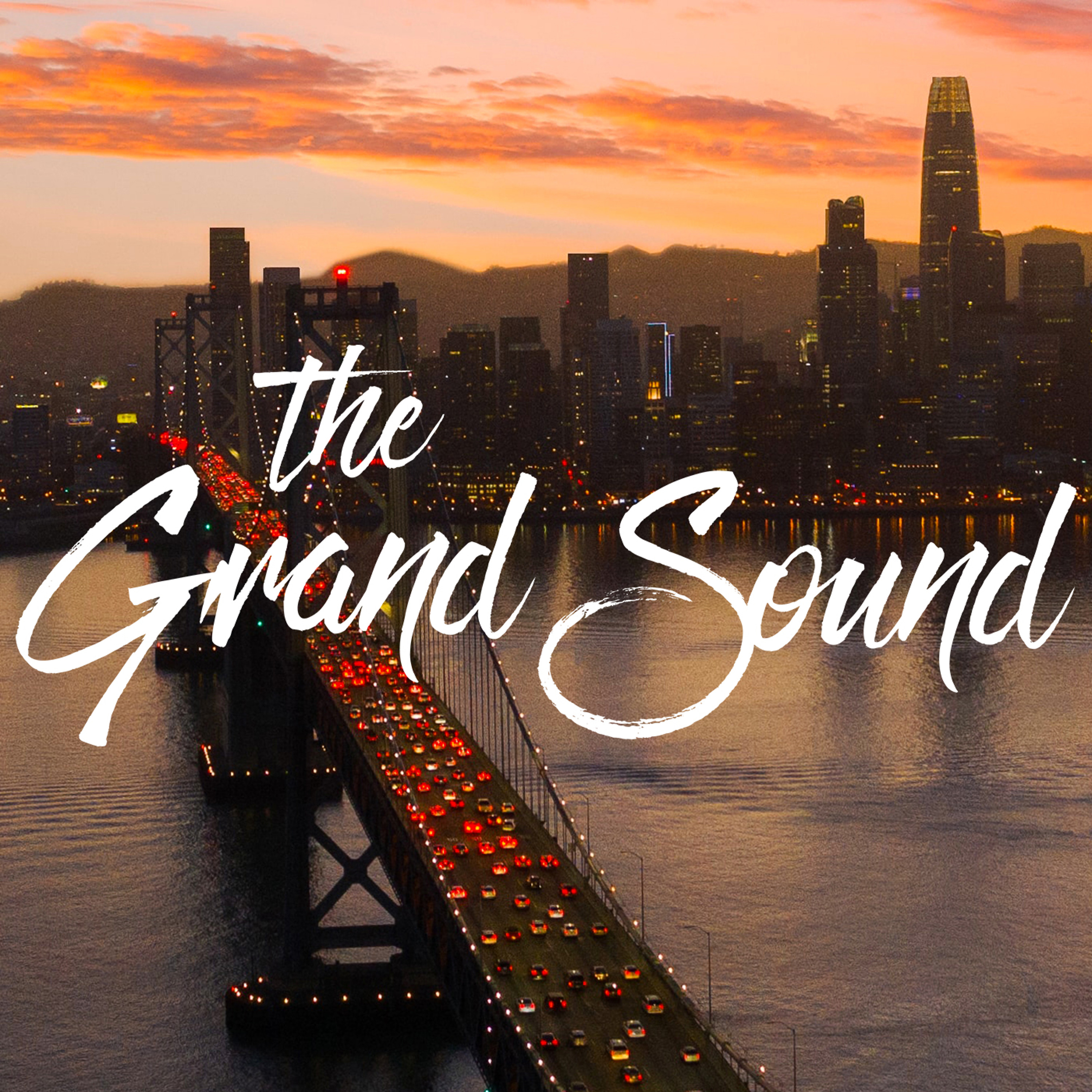The Grand Sound Podcast