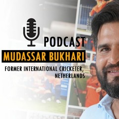 (Episode 4) Mudassar Bukhari: The quintessential Dutch cricketer