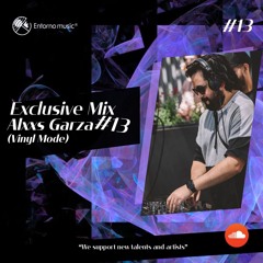 Alxxs Garza [Vinyl mode] (usa) - Exclusive Mix #13