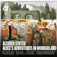 Altered States: Alice in Wonderland - Aaja Channel 2 - 24 04 24