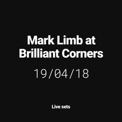 Mark Limb at Brilliant Corners 19th April 2018