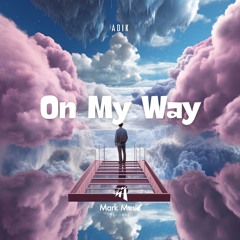 ADIK - On My Way