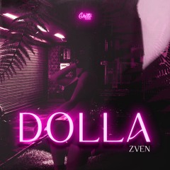 Zven - Dolla