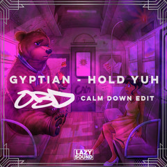 Hold Yuh (OBD Calm Down Edit)