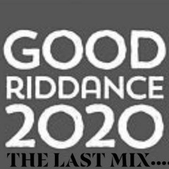 GOOD RIDDANCE 2020