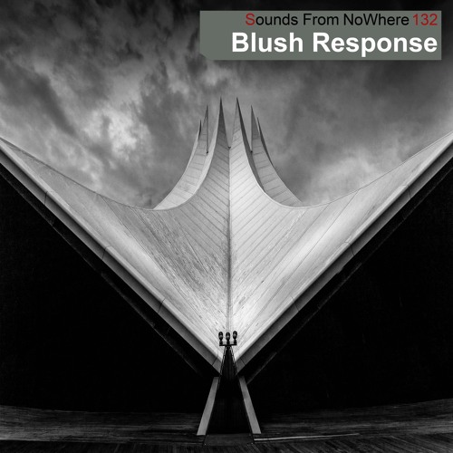Sounds From NoWhere Podcast #132 - Blush Response