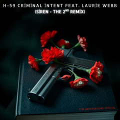 H-59 Criminal Intent Feat. Laurie Webb (SiREN - The Second Remix) - Deep Ambient