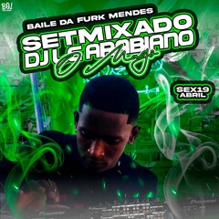 SETMIXADO 004 DJ LC ARABIANO  BAILE DA FURK MENDES🇸🇦 2024, 19/04