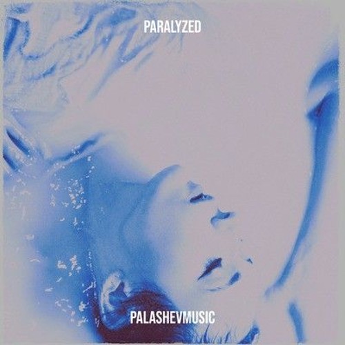 PalashevMusic - Paralyzed